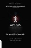 Options : The Secret Life of Steve Jobs