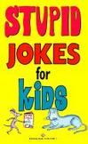 Stupid Jokes for Kids