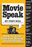 Movie Speak: How to Talk Like You Belong on a Movie Set