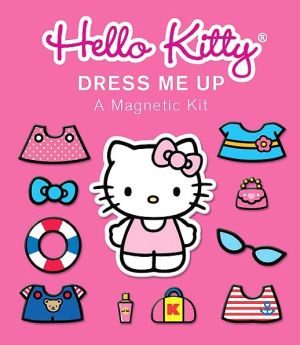 Hello Kitty, Dress Me Up Kit : A Magnetic Kit