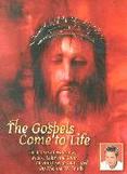 Gospels Come to Life