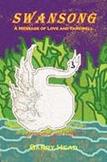 Swansong : A Message of Love and Farewell