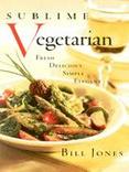 The Sublime Vegetarian : Fresh * Delicious * Simple * Elegant