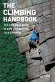 The Climbing Handbook : The Complete Guide to Safe and Exciting Rock Climbing