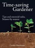 Time-Saving Gardener : Tips and Essential Tasks, Season by Season