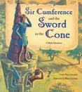 Sir Cumference and the Sword in the Cone