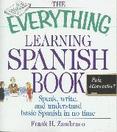 The Learning Spanish Book : Speak, Write and Understand Basic Spanish in No Time