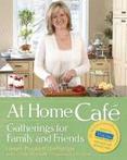 At Home Caf� : Gatherings for Family and Friends