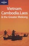 Vietnam, Cambodia, Laos and the Greater Mekong