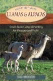 Llamas and Alpacas : Small-Scale Herding for Pleasure and Profit