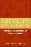 Religious Literacy : What Every American Needs to Know--and Doesnt