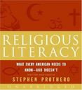 Religious Literacy : What Every American Needs to Know--and Doesnt