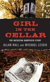 Girl in the Cellar : The Natascha Kampusch Story