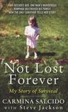 Not Lost Forever : My Story of Survival