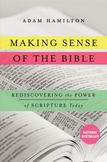 Making Sense of the Bible: Rediscovering the Power of Scripture Today