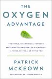 The Oxygen Advantage: The Simple, Scientifically Proven Breathing Techniques for a Healthier, Slimmer, Faster, and Fitter You