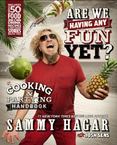 Are We Having Any Fun Yet? : The Red Rockers Guide to Eating, Drinking, and Rockin with Friends