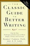 Classic Guide to Better Writing : Step-by-Step Techniques and Exercises to Write Simply, Clearly and Correctly