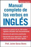 Manual Completo De Los Verbos En Ingles: Complete Manual of English Verbs, Second Edition