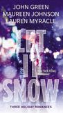 Let It Snow : Three Holiday Romances