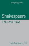 Shakespeare: the Late Plays
