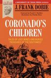 Coronados Children : Tales of Lost Mines and Buried Treasures of the Southwest