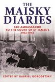 The Maisky Diaries: Red Ambassador to the Court of St James's, 1932-1943