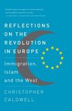Reflections on the Revolution in Europe : Immigration, Islam and the West