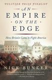 An Empire on the Edge : How Britain Came to Fight America