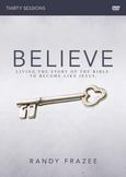 Believe Adult DVD Study : Living the Story of the Bible