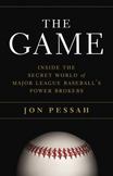 The Game : The Secret Power Players of Major League Baseball