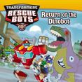 Transformers Rescue Bots - Return of the Dinobot