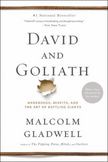 David and Goliath : Underdogs, Misfits, and the Art of Battling Giants