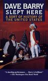 Dave Barry Slept Here : A Sort of History of the United States