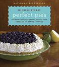 Perfect Pies : The Best Sweet and Savory Recipes from Americas Pie-Baking Champion