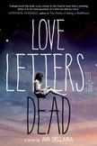 Love Letters to the Dead: A Novel