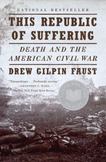 This Republic of Suffering : Death and the American Civil War