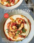 The SkinnyTaste Cookbook : Light on Calories, Big on Flavor
