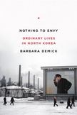 Nothing to Envy : Ordinary Lives in North Korea