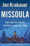 Missoula : Rape and the Justice System in a College Town