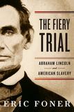 The Fiery Trial : Abraham Lincoln and American Slavery