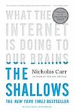 The Shallows : What the Internet Is Doing to Our Brains