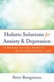 Holistic Solutions for Anxiety & Depression in Therapy: Combining Natural Remedies with Conventional Care