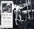 Kids at Work : Lewis Hine and the Crusade Against Child Labor