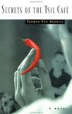 Secrets of the Tsil Cafe : A Novel with Recipes