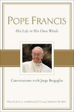 Pope Francis : Conversations with Jorge Bergoglio: His Life in His Own Words