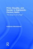 Print, Visuality, and Gender in Eighteenth-Century Satire: The Scope in Ev Ry Page