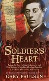 Soldiers Heart : Being the Story of the Enlistment and Due Service of the Boy Charley Goddard in the First Minnesota Volunteers