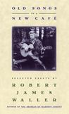 Old Songs in a New Cafe : Selected Essays