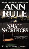 Small Sacrifices : A True Story of Passion and Murder